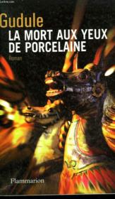 La mort aux yeux de porcelaine - Couverture - Format classique