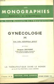 LES MONOGRAPHIES MEDICALES ET SCIENTIFIQUES N°36, NOV-DEC 1953. GYNECOLOGIE 6. INDEX ALPHABETIQUE GENERAL par LE Dr. JACQUES SALVANET. / / LA THERAPEUTIQUE DANS LE MONDE par LE Dr. PAUL FRUICTIER ET LE Dr. ANDRE LARIVIERE. - Couverture - Format classique
