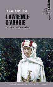 Lawrence d'Arabie ; le désert et les étoiles - Couverture - Format classique