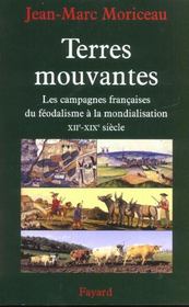 Terres mouvantes - les campagnes francaises, du feodalisme a la mondialisation (xiie-xixe siecle) - Intérieur - Format classique