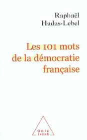 Les 101 mots de la democratie francaise - Intérieur - Format classique