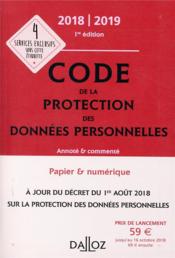 Code de protection des données personnelles (édition 2018/2019)  - Edouard Geffray - Alexandra Guerin 