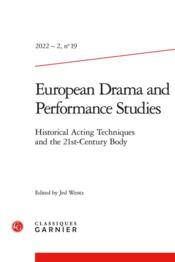 European Drama and Performance Studies n.19 ; Historical Acting Techniques and the 21st-Century Body  - European Drama And Performance Studies 