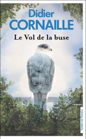 Le vol de la buse  - Didier Cornaille 