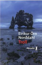 Troll  - Eirikur Örn Norddahl 