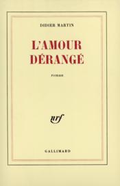 L'amour derange - Couverture - Format classique