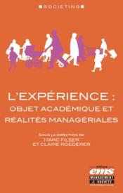 L'expérience : objet académique et réalités managériales  