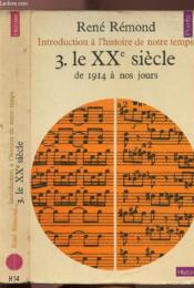 Introduction à l'histoire de notre temps t.3 ; le vingtième siècle, de 1914 à nos jours - Couverture - Format classique
