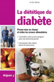 La diététique du diabète  - Éric Ménat 