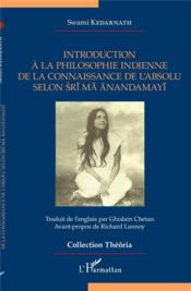 Introduction à la philosophie indienne de la connaissance de l'absolu selon Sri Ma Anandamayi  