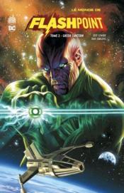 Le monde de Flashpoint t.2 ; Green Lantern  - Jeff Lemire - Dan Jurgens 