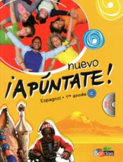 NUEVO APUNTATE ; espagnol ; 1re année ; manuel de l'élève (édition 2011)  - Anne Chauvigné Diaz 
