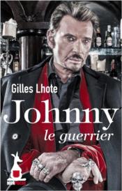 Johnny le guerrier  - Gilles Lhote 
