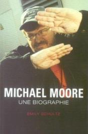 Michael moore ; une biographie - Couverture - Format classique