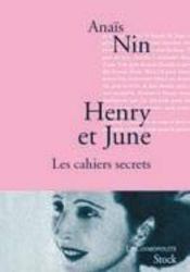 Henry et June ; les cahiers secrets - Intérieur - Format classique