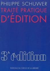 Traité pratique d'édition (3e édition) - Couverture - Format classique
