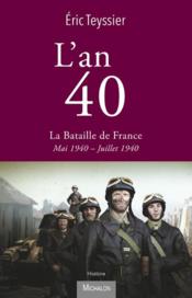 Vente  L'an 40 t.1 : la bataille de France  - Eric TEYSSIER - Eric Pincas 