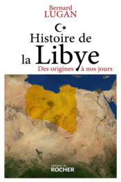 Histoire de la Libye : des origines à nos jours - Couverture - Format classique