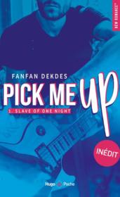 Slave of one night t.1 : pick me up  - Fanfan Dekdes 