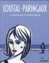 Loustal et Paringaux : la note bleue et autres récits