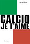 Calcio, je t'aime : l'âge d'or du football italien  