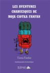 Les aventures crabuesques de Moja Ciotka Fanfan