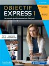 Objectif express 1 ; le monde professionnel en français ; livre de l'élève ; A1>A2 (3e édition)  