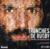 Tronches de rugby par ceux qui l'ont vécue (édition 2008/2009)