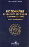 Dictionnaire de l'occulte, de l'insolite et du fantastique  