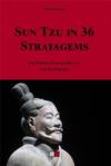 Sun Tzu in 36 stratagems ; the Chinese path of strategy for Westerners  