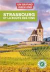 Un grand week-end ; Strasbourg et la route des vins