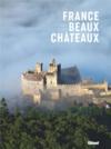 La France des plus beaux châteaux