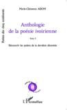 Anthologie de la poesie ivoirienne - vol03 - tome 3 decouvrir les poetes de la derniere decennie