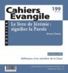 Cahiers de l'Evangile n.199 ; le livre de Jérémie : signifier la parole  