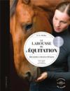 Le Larousse de l'équitation : bien monter à cheval en 40 leçons  