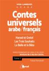 Contes universels en langue arabe t.2 ; Hansel et Gretel, les trois souhaits, la Belle et la Bête ; perfectionnement de l'oral e