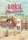 Le ranch des mustangs t.4 ; cheval sauvage  