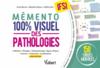 Le memento 100% visuel des pathologies en IFSI ; 150 fiches colorées pour mémoriser facilement les pathologies  