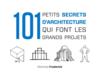 101 petits secrets d'architecture qui font les grands projets