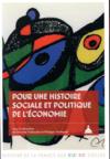 Pour une histoire sociale et politique de l'économie ; hommages à Michel Margairaz  