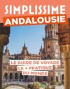 Andalousie : le guide de voyage le + pratique du monde  