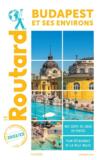 Guide du Routard ; Budapest et ses environs (édition 2022/2023)