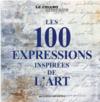 Les 100 expressions venues du monde de l'art  
