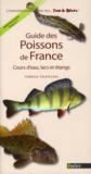 Guide des poissons de France ; cours d'eau, lacs et étangs