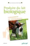 Produire du lait biologique ; conversion et témoignages (édition 2017)