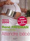 Vente  Attendre bébé (édition 2008)  - René FRYDMAN  - Christine Schilte  