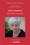 Sylvie Germain ; l'art d'être au monde  