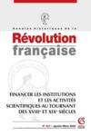 Annales historiques de la révolution française n.407 ; financer les institutions et les activités scientifiques au tournant des   
