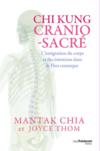Chi kung cranio-sacré : l'intégration du corps et des émotions dans le flux cosmique