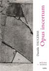 Opus incertum : oeuvre poétique complète, 1975-2020